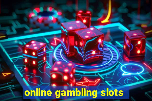 online gambling slots