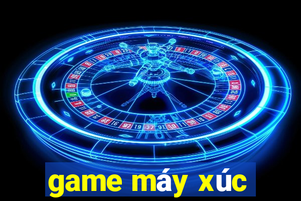 game máy xúc