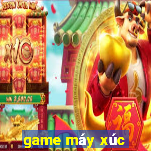 game máy xúc