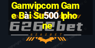 Gamvipcom Game Bài Su500 Iphone