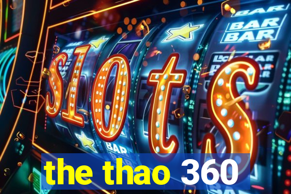 the thao 360