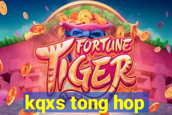 kqxs tong hop