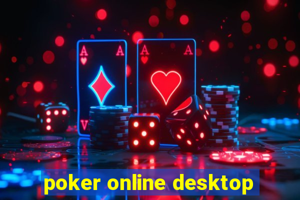 poker online desktop