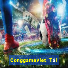 Conggameviet Tải Game Bài Đổi Thưởng