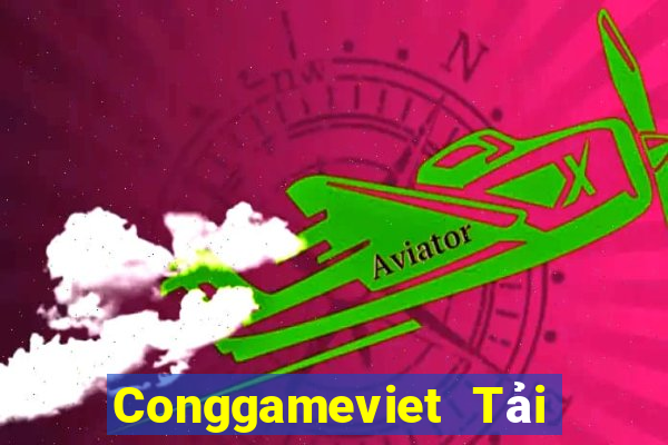 Conggameviet Tải Game Bài Đổi Thưởng