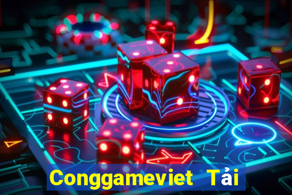 Conggameviet Tải Game Bài Đổi Thưởng