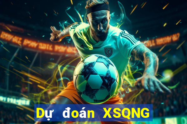 Dự đoán XSQNG ngày 29