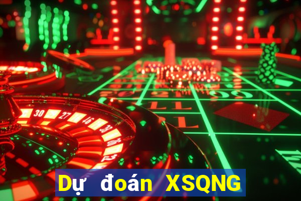 Dự đoán XSQNG ngày 29