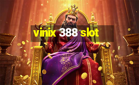 vinix 388 slot