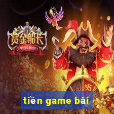 tiền game bài