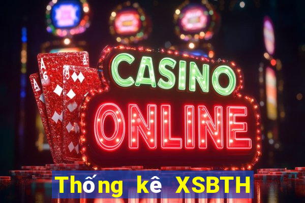 Thống kê XSBTH ngày 7