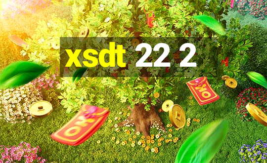 xsdt 22 2