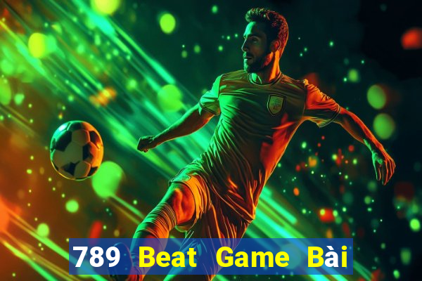 789 Beat Game Bài Tặng Code