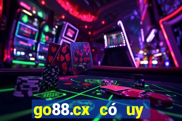 go88.cx có uy tín không