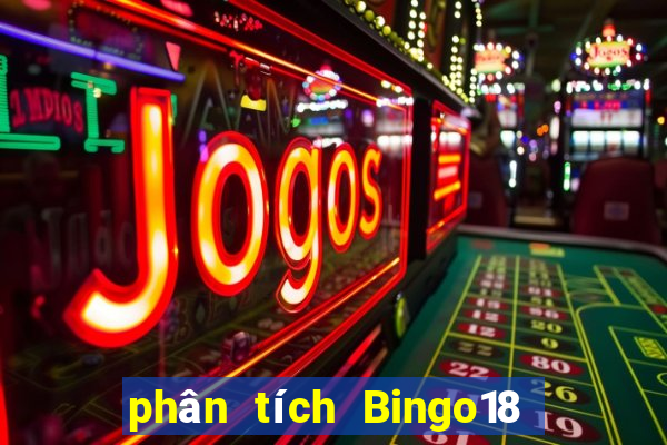 phân tích Bingo18 ngày 7