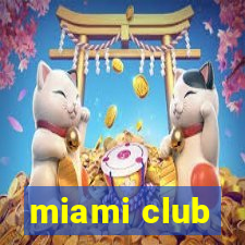 miami club