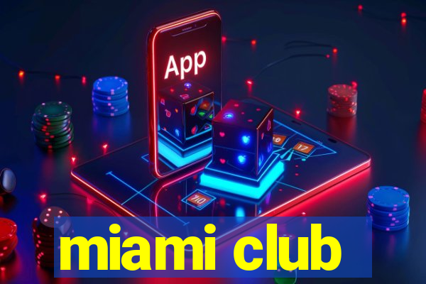 miami club