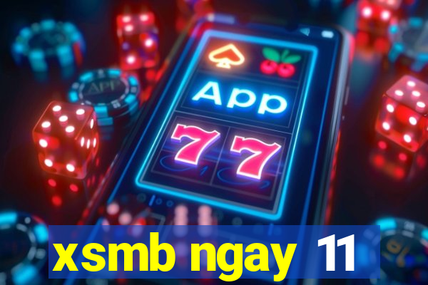 xsmb ngay 11