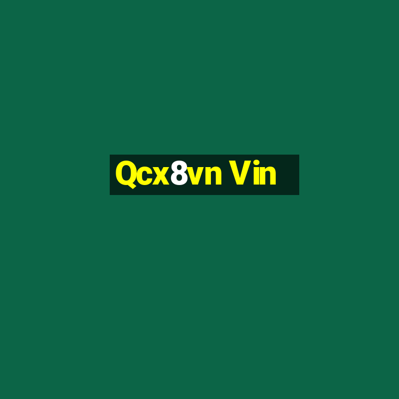 Qcx8vn Vin