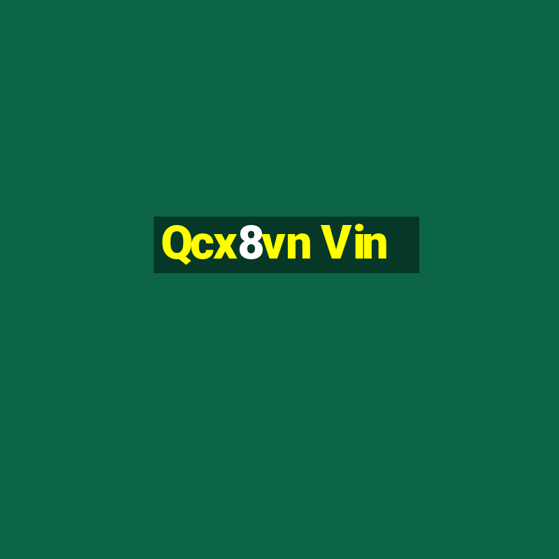 Qcx8vn Vin