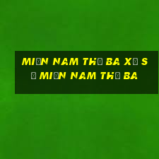 miền nam thứ ba xổ số miền nam thứ ba