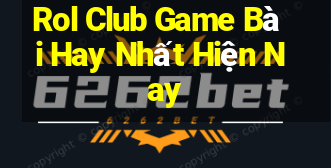 Rol Club Game Bài Hay Nhất Hiện Nay