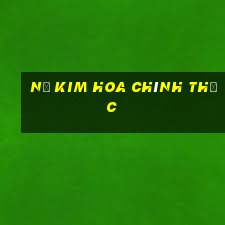 Nổ Kim Hoa chính thức