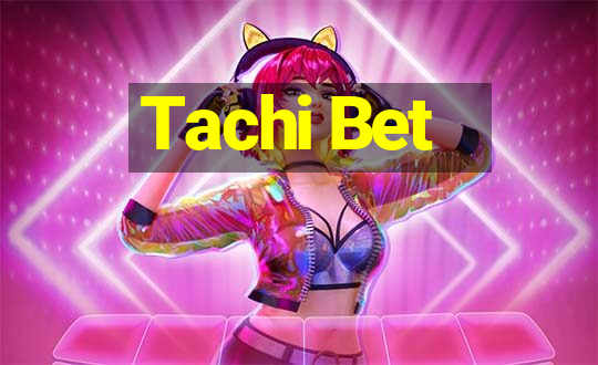 Tachi Bet