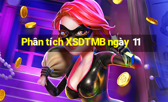 Phân tích XSDTMB ngày 11