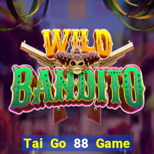 Tai Go 88 Game Bài Hay