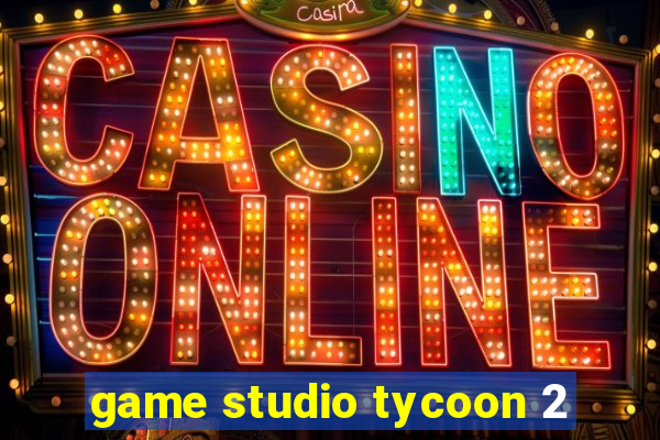 game studio tycoon 2