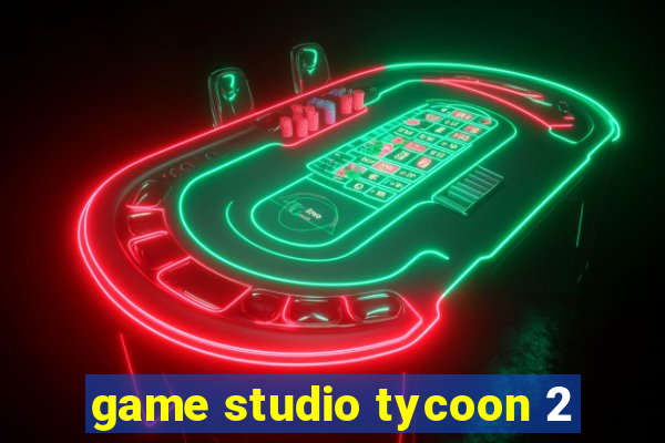 game studio tycoon 2