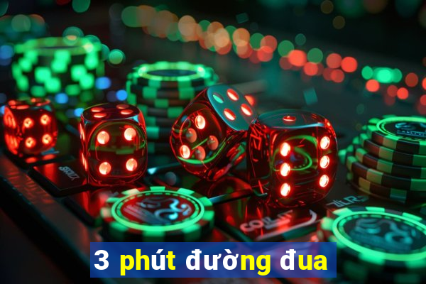 3 phút đường đua