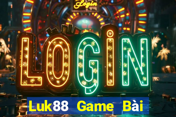 Luk88 Game Bài Đổi Thưởng Go88