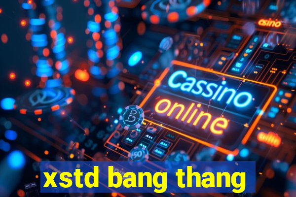 xstd bang thang