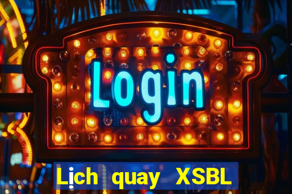 Lịch quay XSBL ngày 31