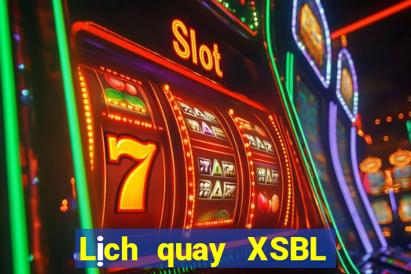 Lịch quay XSBL ngày 31