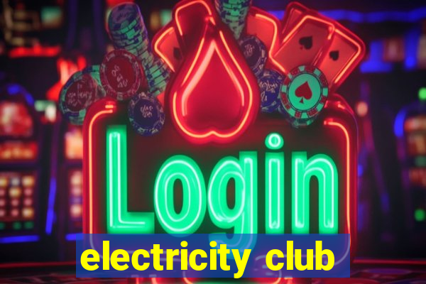 electricity club