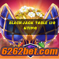 blackjack table lighting