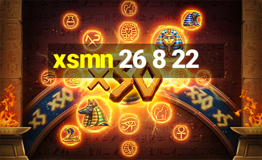 xsmn 26 8 22