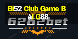 Bi52 Club Game Bài G88