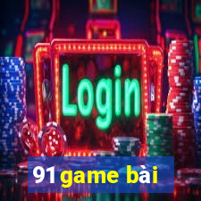 91 game bài