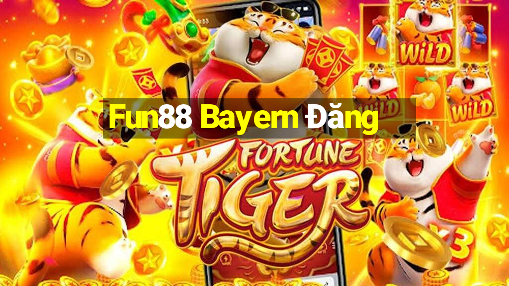 Fun88 Bayern Đăng