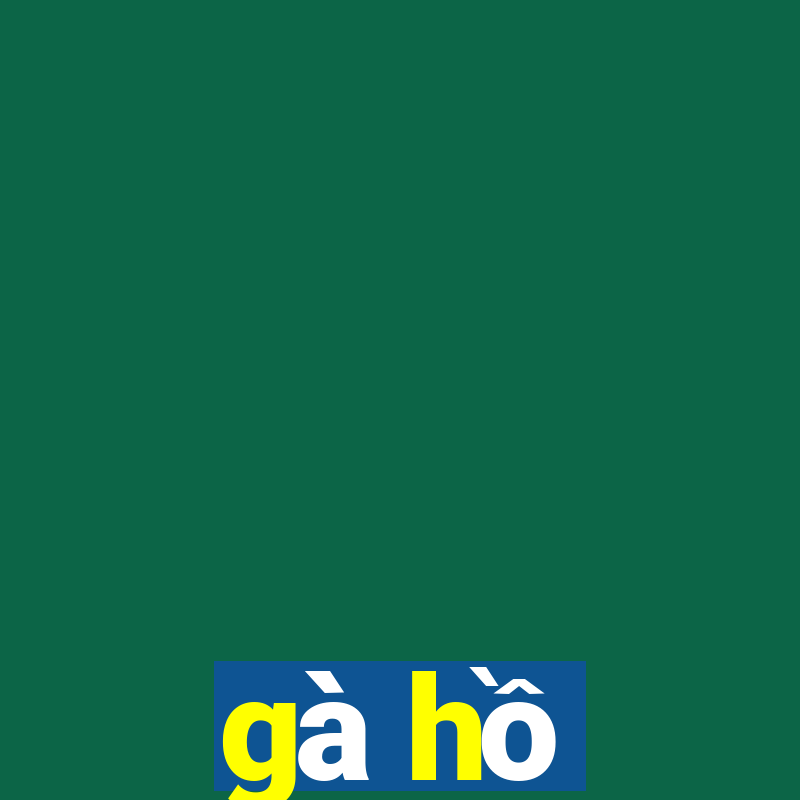 gà hồ