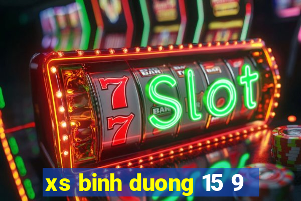 xs binh duong 15 9