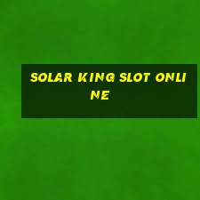 solar king slot online