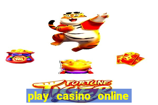 play casino online real money