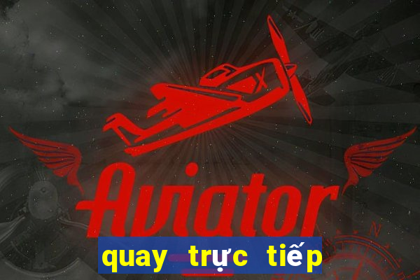 quay trực tiếp xổ số miền bắc