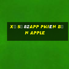 xổ số 82app phiên bản Apple