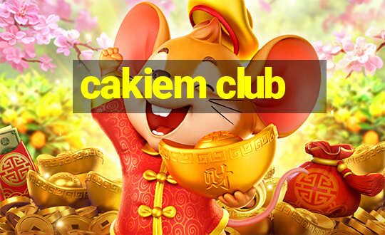 cakiem club